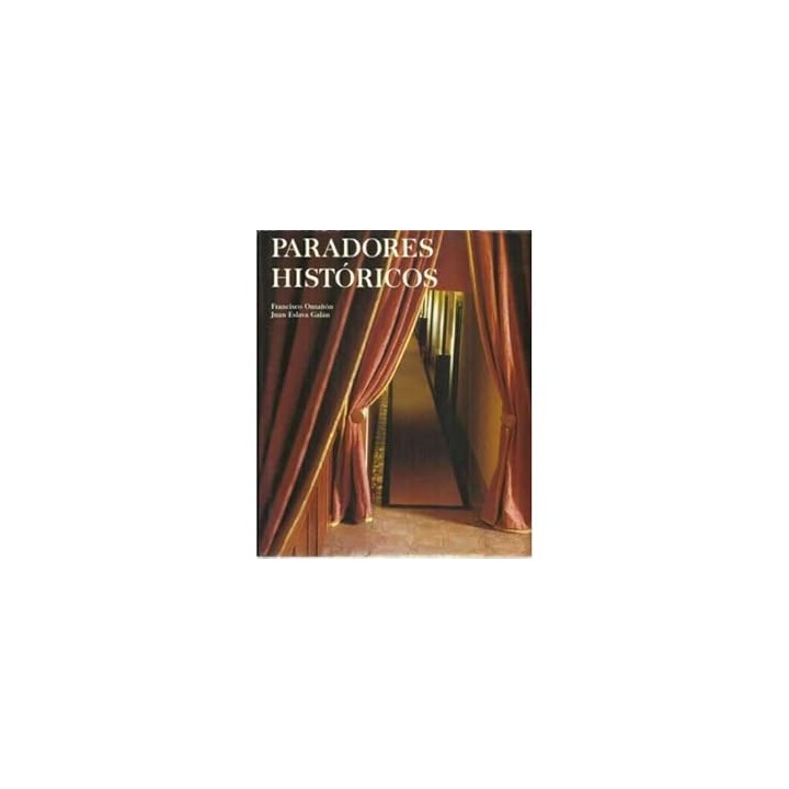 Paradores históricos. Lunwerg Editores.